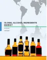 Global Alcohol Ingredients Market 2016-2020