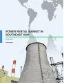 Power Rental Market in Southeast Asia 2016-2020