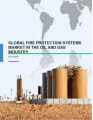Global Fire Protection Systems Market in the Oil and Gas Industry 2016-2020