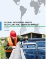 Global Industrial Waste Recycling and Services Market 2016-2020