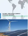 Global Grid Scale Energy Storage Market 2016-2020