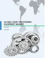 Global Dairy Processing Equipment Market 2016-2020