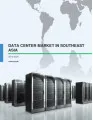 Data Center Market in Southeast Asia 2016-2020