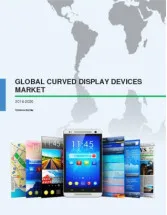 Global Curved Display Devices Market 2016-2020