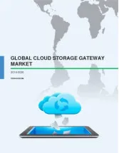 Global Cloud Storage Gateway Market 2016-2020
