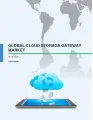 Global Cloud Storage Gateway Market 2016-2020