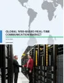 Global Web-based Real-time Communication Market 2016-2020