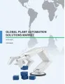 Global Plant Automation Solutions Market 2016-2020