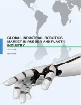 Global Industrial Robotics Market in Rubber and Plastic Industry 2016-2020