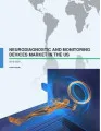Neurodiagnostic and Monitoring Devices Market in the US 2016-2020