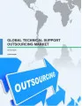 Global Technical Support Outsourcing Market 2016-2020