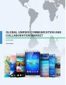 Global Unified Communication and Collaboration Market 2016-2020