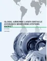 Global Airborne Laser Obstacle Avoidance Monitoring Systems Market 2016-2020
