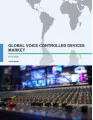 Global Voice Controlled Devices Market 2016-2020