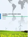 Global Low Voltage Cable Market 2016-2020