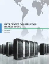 Data Center Construction Market in GCC 2016-2020