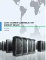 Data Center Construction Market in GCC 2016-2020