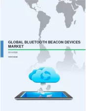 Global Bluetooth Beacon Devices Market 2016-2020