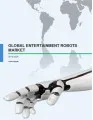 Global Entertainment Robots Market 2016-2020