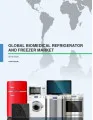Global Biomedical Refrigerator and Freezer Market 2016-2020