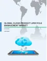 Global Cloud Product Lifecycle Management Market 2016-2020