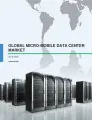 Global Micro-Mobile Data Center Market 2016-2020