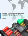 Global Automotive Traffic Sign Recognition System Market 2016-2020