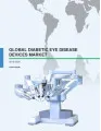 Global Diabetic Eye Disease Devices Market 2016-2020