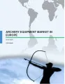 Archery Equipment Market in Europe 2016-2020