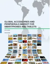 Global Accessories and Peripherals Market for Smartphones and Tablets 2016-2020