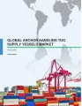 Global Anchor Handling Tug Supply Vessels Market 2016-2020