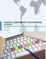 School Assessment Tools Market in APAC 2016-2020