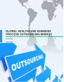 Global Healthcare Business Process Outsourcing Market 2016-2020