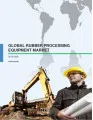 Global Rubber Processing Equipment Market 2016-2020