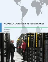 Global Cognitive Systems Market 2016-2020