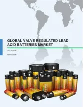 Global Valve Regulated Lead Acid Batteries Market 2016-2020