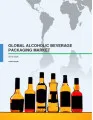 Global Alcoholic Beverage Packaging Market 2016-2020
