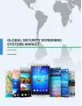 Global Security Screening Systems Market 2016-2020