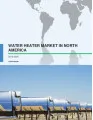 Water Heater Market in North America 2016-2020