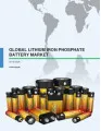 Global Lithium Iron Phosphate Battery Market 2016-2020
