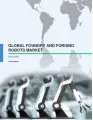 Global Foundry and Forging Robots Market 2016-2020