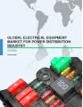 Global Electrical Equipment Market for the Power Distribution Industry 2016-2020