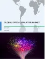 Global Optical Isolator Market 2016-2020