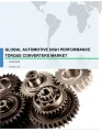 Global Automotive High Performance Torque Converters Market 2018-2022