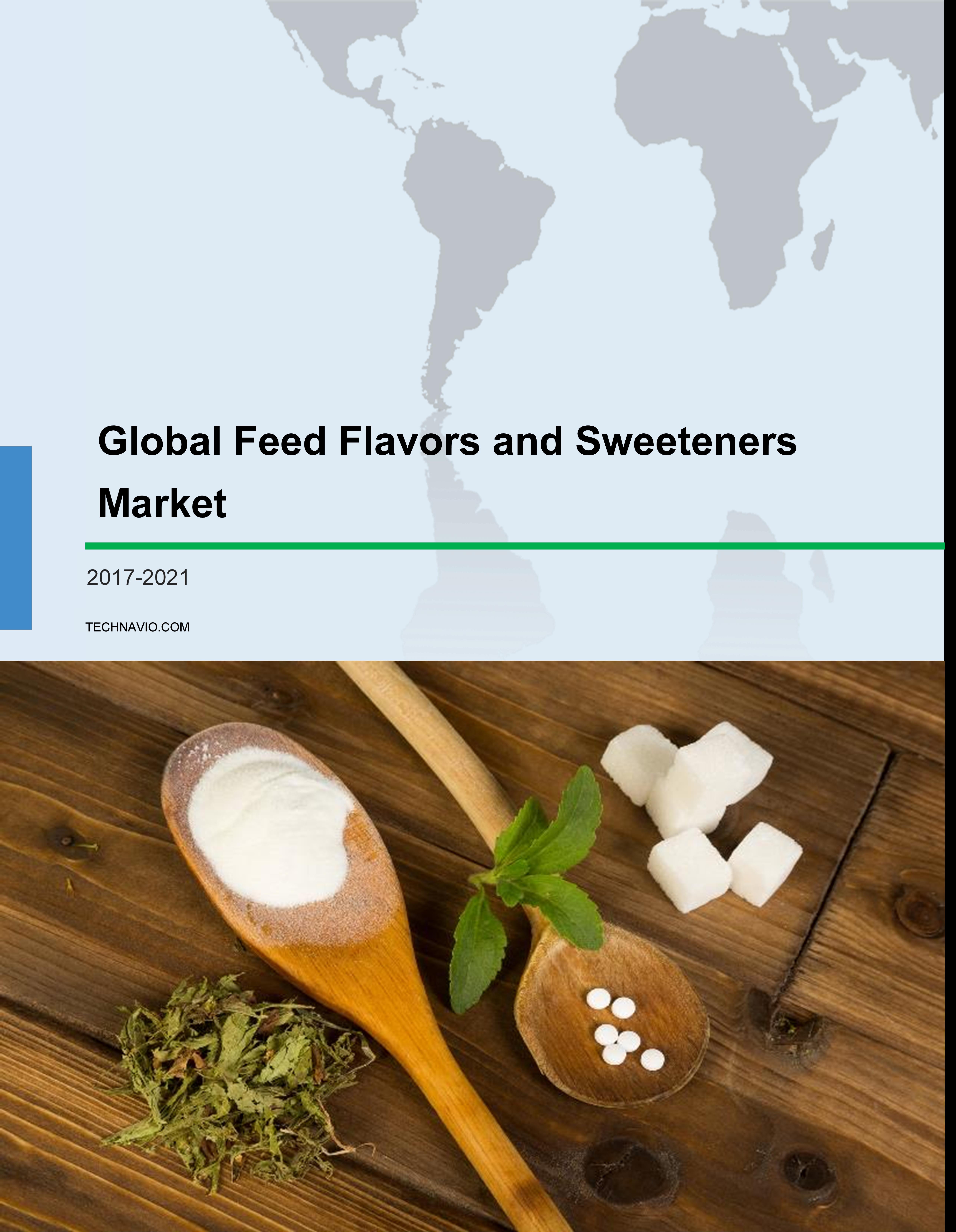 Global Feed Flavors and Sweeteners Market 2017-2021