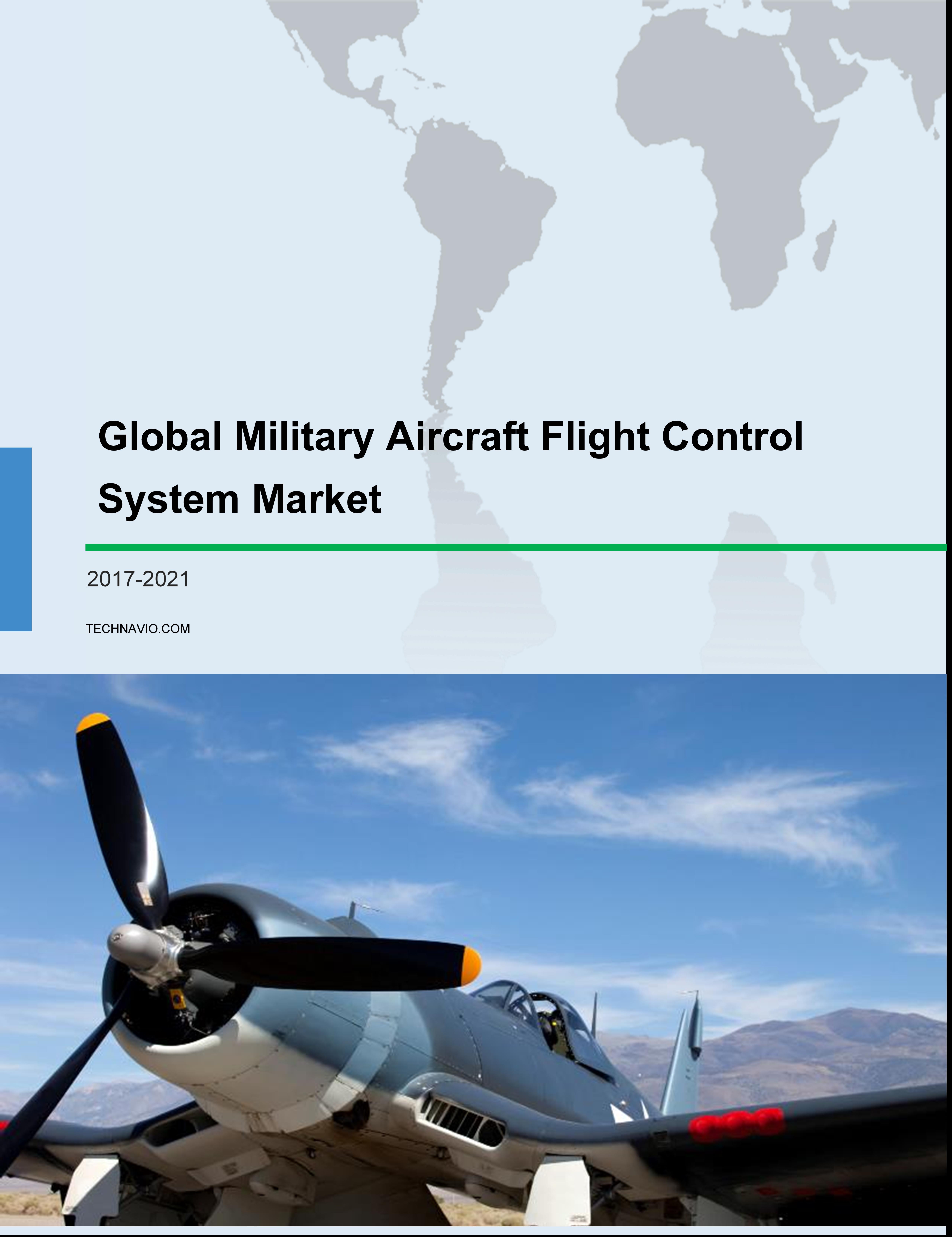 Global Military Aircraft Flight Control System Market 2017-2021