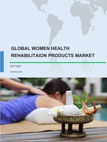 Global Women Health Rehabilitation Products Market 2017-2021