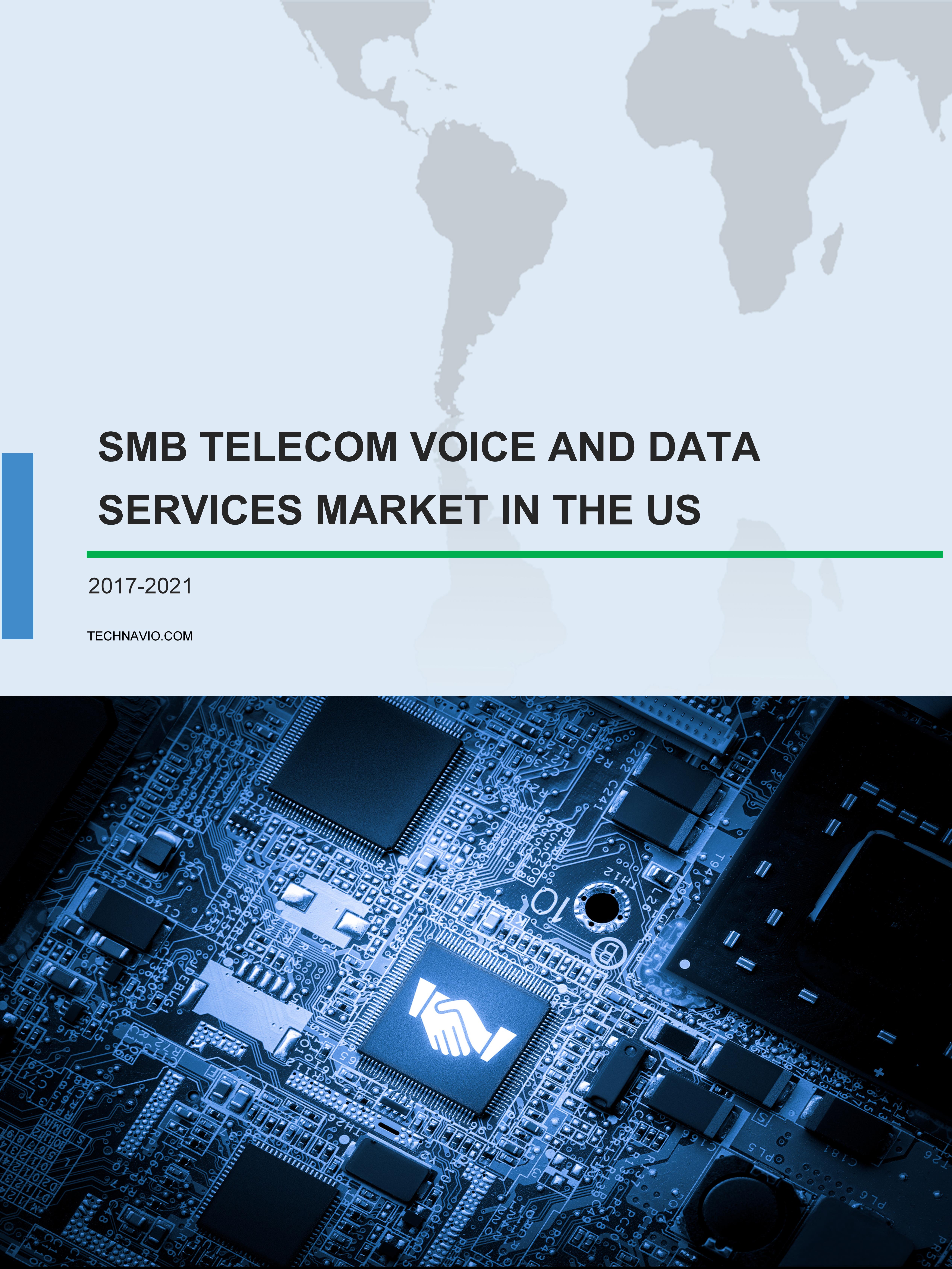 SMB Telecom Voice and Data Services Market in the US 2017-2021