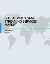 Global Video Game Streaming Services Market 2017-2021