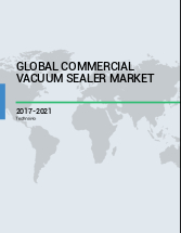 Global Commercial Vacuum Sealer Market 2017-2021